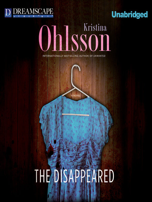 Title details for The Disappeared by Kristina Ohlsson - Available